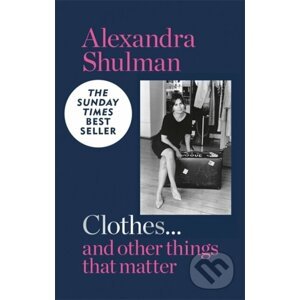 Clothes... and other things that matter - Alexandra Shulman