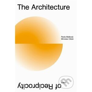 The Architecture of Reciprocity - Pavla Melková