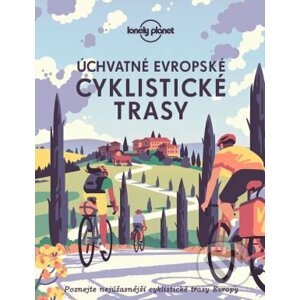 Úchvatné evropské cyklistické trasy - Svojtka&Co.