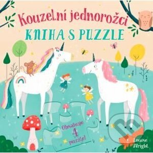 Kouzelní jednorožci - Kniha s puzzle - Louise Wright