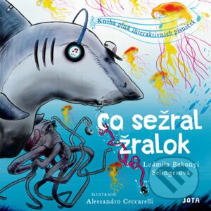 Co sežral žralok - Ludmila Bakonyi Selingerová, Alessandro Ceccarelli (ilustrátor)
