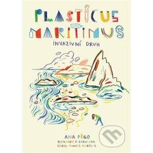 Plasticus maritimus: invazivní druh - Isabel Minhós Martins, Ana Pego