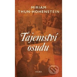 Tajemství osudu - Miriam Thun-Hohenstein
