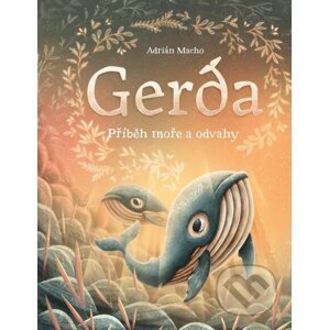 E-kniha Gerda: Příběh moře a odvahy - Adrián Macho