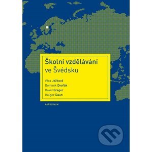 E-kniha Školní vzdělávání ve Švédsku - Věra Ježková, Dominik Dvořák, David Greger, Holger Daun