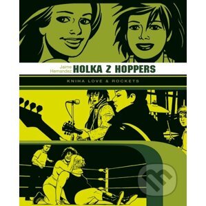 Holka z Hoppers - Jamie Hernandez