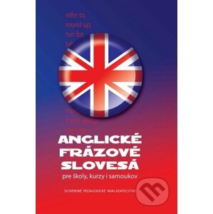 Anglické frázové slovesá pre školy, kurzy i samoukov - Soňa Stušková, Štefan Greňa