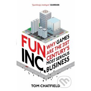 Fun Inc. - Tom Chatfield