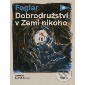 E-kniha Dobrodružství v Zemi nikoho - Jaroslav Foglar, Jindřich Janíček (ilustrátor)