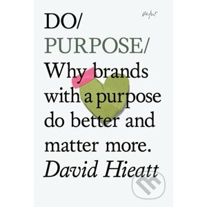 Do Purpose - David Hieatt