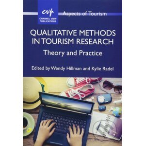 Qualitative Methods in Tourism Research - Wendy Hillman, Kylie Radel (Editor)