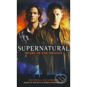 Supernatural: Heart of the Dragon - Keith R.A. DeCandido