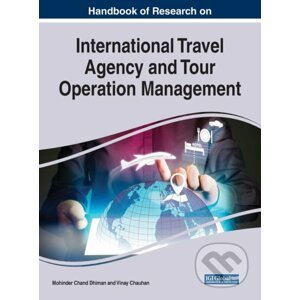 Handbook of Research on International Travel Agency and Tour Operation Management - Mohinder Chand Dhiman (Editor), Vinay Chauhan (Editor)