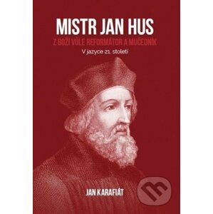 Mistr Jan Hus - Ján Karafiát