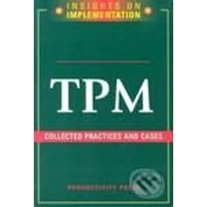 TPM: Collected Practices and Cases - Productivity Press