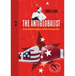 The Antiglobalist - Ľuboš Blaha