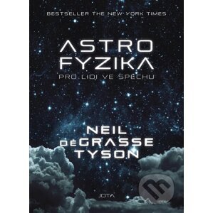 E-kniha Astrofyzika pro lidi ve spěchu - Neil deGrasse Tyson