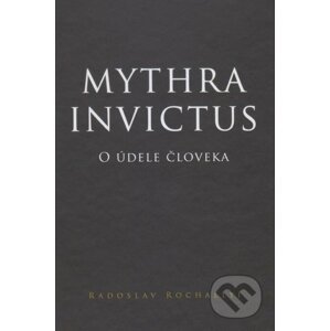 E-kniha Mythra Invictus - Radoslav Rochallyi