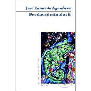 E-kniha Prodavač minulostí - José Eduardo Agualusa