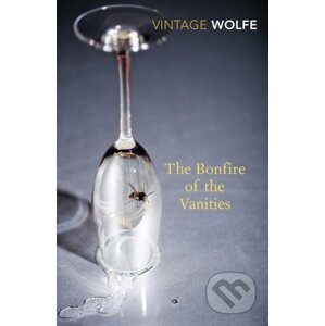 The Bonfire of the Vanities - Tom Wolfe