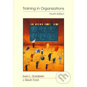Training in Organizations - Irwin L. Goldstein, J. Kevin Ford