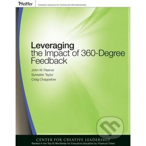Leveraging the Impact of 360-Degree Feedback - John W. Fleenor, Sylvestor Taylor, Craig Chappelow