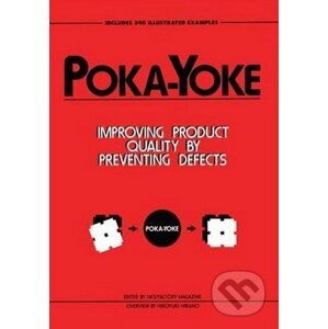 Poka-yoke: Improving Product Quality by Preventing Defects - Nikkan Kogyo Shimbun