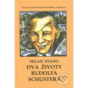 Dva životy Rudolfa Schustera - Milan Stano