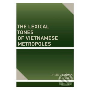 E-kniha The Lexical Tones of Vietnamese Metropoles - Jan Volín Ondřej, Slówik