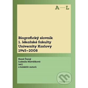 E-kniha Biografický slovník 1. lékařské fakulty Univerzity Karlovy 1945-2008 - Karel Černý
