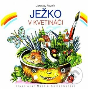 Ježko v kvetináči - Jaroslav Rezník