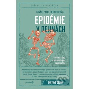 E-kniha Epidémie v dejinách - Branislav Kovár, Oliver Zajac, Lucia Benediková