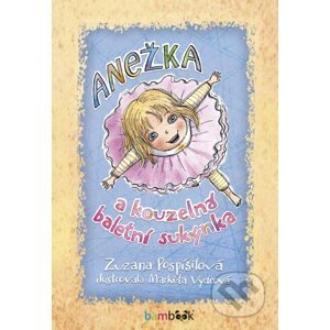 E-kniha Anežka a kouzelná baletní sukýnka - Zuzana Pospíšilová, Markéta Vydrová (ilustrátor)