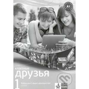 Классные друзья / Klassnyje druzja 1 (A1) - písanka - Klett