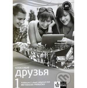 Классные друзья / Klassnyje druzja 1 (A1) - metodická príručka + CD - Klett