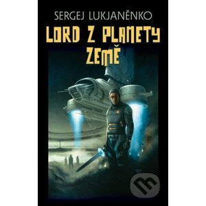 Lord z planety země - Sergej Lukjaněnko