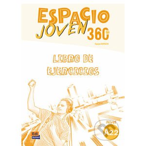 Espacio Joven 360 - Nivel A2.2 - Libro de ejercicios - Equipo Espacio