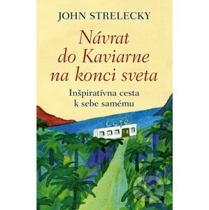 E-kniha Návrat do Kaviarne na konci sveta - John Strelecky