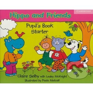 Hippo and Friends - Starter - Pupil's Book - Claire Selby, Lesley McKnight