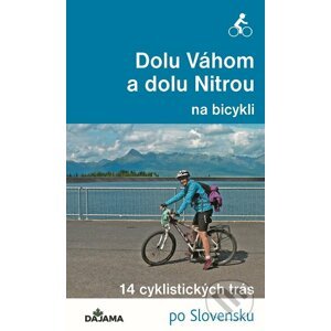 E-kniha Dolu Váhom a dolu Nitrou na bicykli - Eva Dučaiová