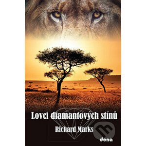 Lovci diamantových stínů - Richard Marks