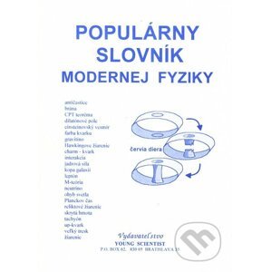 Populárny slovník modernej fyziky - Marián Olejár, Iveta Olejárová