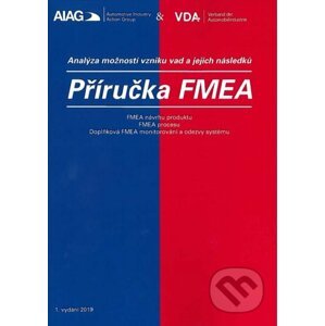 Příručka FMEA - analýza možností vzniku vad a jejich následků - Česká společnost pro jakost