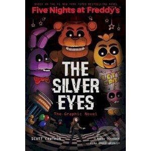 Five Nights at Freddy's: The Silver Eyes - Scott Cawthon, Kira Breed-Wrisley, Claudia Schröder (ilustrácie)
