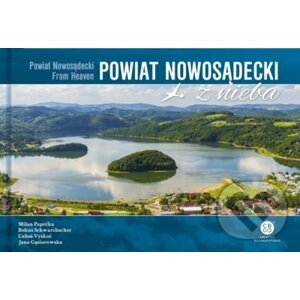 Powiat Nowosadecki z nieba - Milan Paprčka