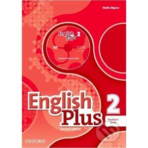 English Plus 2: Teacher's Book with Teacher's Resource Disk and access to Practice Kit - Ben Wetz, Diana Pye