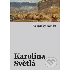 E-kniha Vesnický román - Karolina Světlá
