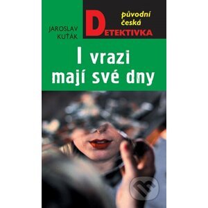 E-kniha I vrazi mají své dny - Jaroslav Kuťák