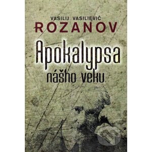 E-kniha Apokalypsa nášho veku - Vasilij Vasilievič Rozanov