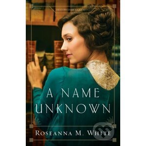 A Name Unknown - Roseanna M. White